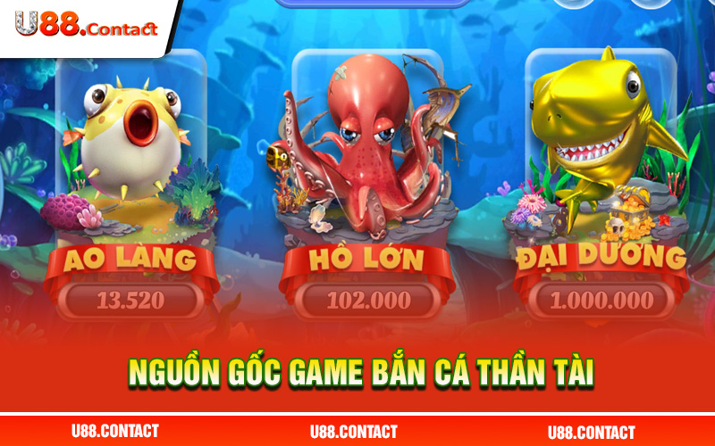 Giới thiệu đôi nét về game săn cá thần tài tại U88